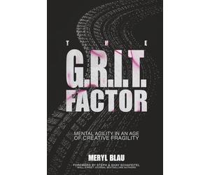 The G.R.I.T. Factor: Mental Agility in an Age of Creative Fragility