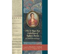 The G. Ross Roy Collection of Robert Burns: An Illustrated Catalogue