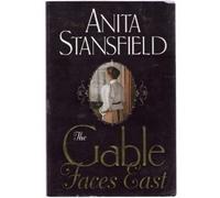 The Gable Faces East: A Novel