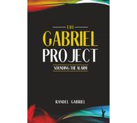 THE GABRIEL PROJECT: SOUNDING THE ALARM