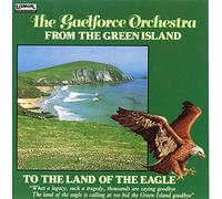 The Gaelforce Orchestra - From the Green Island - To the Land of the Eagle