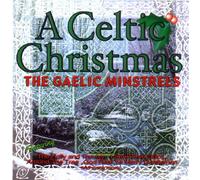 The Gaelic Minstrels - A Celtic Christmas