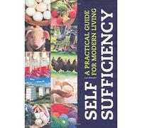 The Gaia Book of Self-Sufficiency: A practical guide for modern living