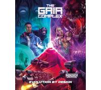 The Gaia Complex RPG: Evolution By Design
