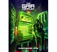 The Gaia Complex RPG: Hardware 2119