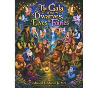 The Gala of the Dwarves, Elves & Fairies