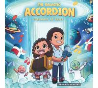 The Galactic Accordion: Melodies of Unity (The Galactic Güira, Tambora, and Accordion)