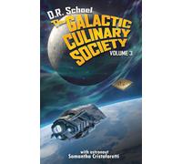 The Galactic Culinary Society: Volume 3