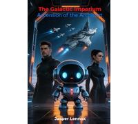 The Galactic Imperium: Ascension of the Architect: 3 (The Galactic Imperium Series)