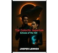 The Galactic Imperium: Echoes of the Veil: 2 (The Galactic Imperium Series)