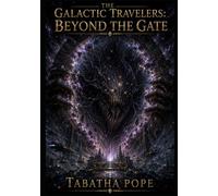 The Galactic Travelers: Beyond The Gate