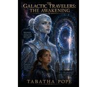 The Galactic Travelers: The Awakening: 9