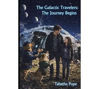 The Galactic Travelers: the Journey Begins: 1
