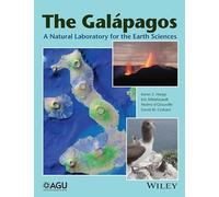 The Galapagos: A Natural Laboratory for the Earth Sciences: 204 (Geophysical Monograph Series)