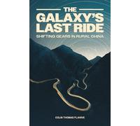 The Galaxy's Last Ride: Shifting Gears in Rural China