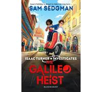 The Galileo Heist – Isaac Turner Investigates – Bloomsbury Publishing