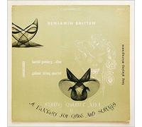 The Galimir Quartet, Harold Gomberg - Benjamin Britten: Fantasy For Oboe and Strings, String Quartet No. 1 in D [Stereo]