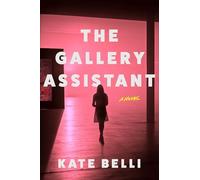 The Gallery Assistant: A Novel