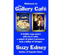The Gallery Café: A bubbly soap opera with tea & cake, a splash of prosecco and a dollop of intrigue