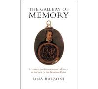 The Gallery of Memory: Literary and Iconographic Models in the Age of the Printing Press (Toronto Italian Studies)