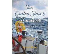 The Galley Slave's Handbook: Provisioning and cooking for an Atlantic crossing