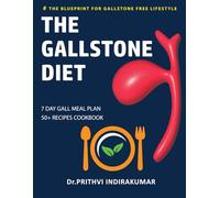The Gallstone Diet: 7- Day Gall Meal Plan with Cookbook of 50+ Recipes (Diet for Enhancing Life)