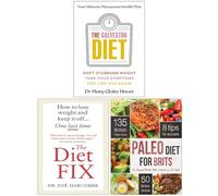 The Galveston Diet [Hardcover], The Diet Fix & Paleo Diet For Brits 3 Books Collection Set