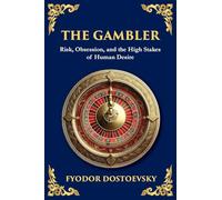 The Gambler: A Brilliant Exploration of Obsession, Risk, and Fortune: 86 (Library of Alexandria)