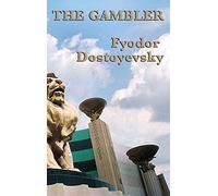 The Gambler: A Novel of Obsession, Risk, and Psychological Conflict