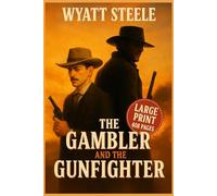 The Gambler and the Gunfighter - With Doc Holliday: 1 (The Gambler and Gunfighter LARGE PRINT)