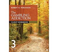 The Gambling Addiction Client Workbook