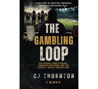 The Gambling Loop: Childhood Conditioning, Familiar Patterns and the Losses I Never Understood