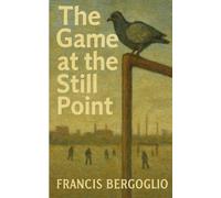 The Game at the Still Point