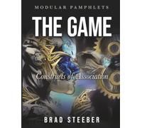 The Game: Constructs of Association (Modular Pamphlets)
