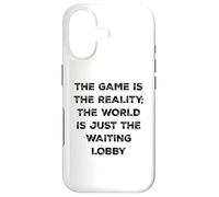 The Game Is Reality Funny Video Gamer Tee Waiting Lobby Case for iPhone 17