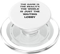 The Game Is Reality Funny Video Gamer Tee Waiting Lobby PopSockets PopGrip for MagSafe