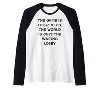 The Game is Reality Funny Video Gamer Tee Waiting Lobby Raglan Baseball Tee