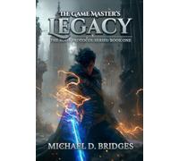 The Game Master’s Legacy (The Root Protocol)