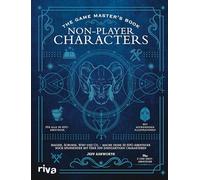 The Game Master's Book: Non-Player Characters: Magier, Schurke, Wirt und Co. - mache deine 5e-RPG-Abenteuer noch spannender mit über 500 einzigartigen Charakteren