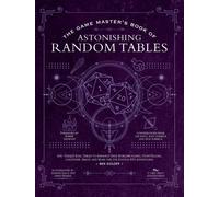 The Game Master's Book of Astonishing Random Tables by Ben Egloff (author), M...