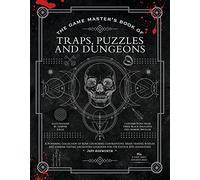 The Game Master's Book of Traps, Puzzles and Dungeons: A Punishing Collection of Bone-Crunching Contraptions, Brain-Teasing Riddles and ... Locations ... locations for 5th edition RPG adventures