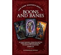 The Game Master's Deck of Boons and Banes: 40 game-changing, character-shifting cards and a companion book for 5th edition RPG adventures (The Game Master Series)