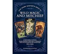 The Game Master's Deck of Wild Magic and Mischief: 40 battlefield-altering, power-warping cards and a companion book for 5th edition RPG adventures (The Game Master Series, 2)