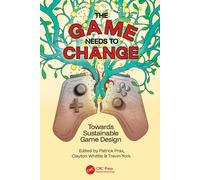 The Game Needs to Change : Towards Sustainable Game Design