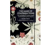 The Game of Contradictions: the Philosophy of Friedrich Engels and Nineteenth Century Science (Historical Materialism)