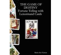 The GAME OF DESTINY - Fortune Telling with Lenormand Cards
