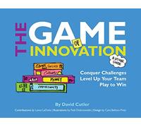 The GAME of Innovation: Conquer Challenges. Level Up Your Team. Play to Win: Gamify Challenges, Level Up Your Team, and Play to Win