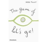 The Game of Let's Go! (Game Of... (Phaidon))