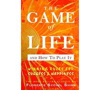 The Game of Life And How To Play It