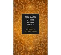 The Game of Life and How to Play It: A Practical Guide to New Thought and Spiritual Success